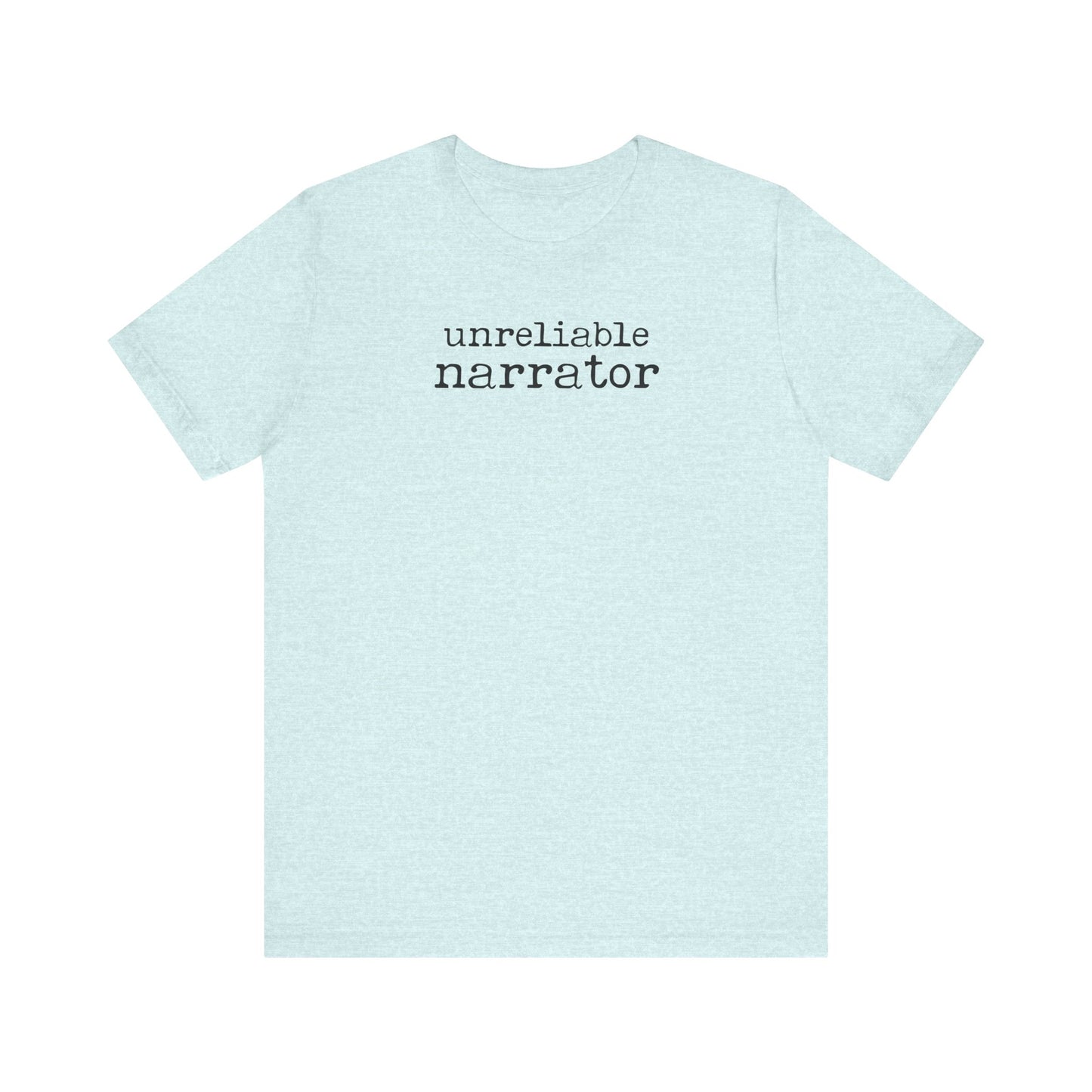 Unreliable Narrator Tshirt