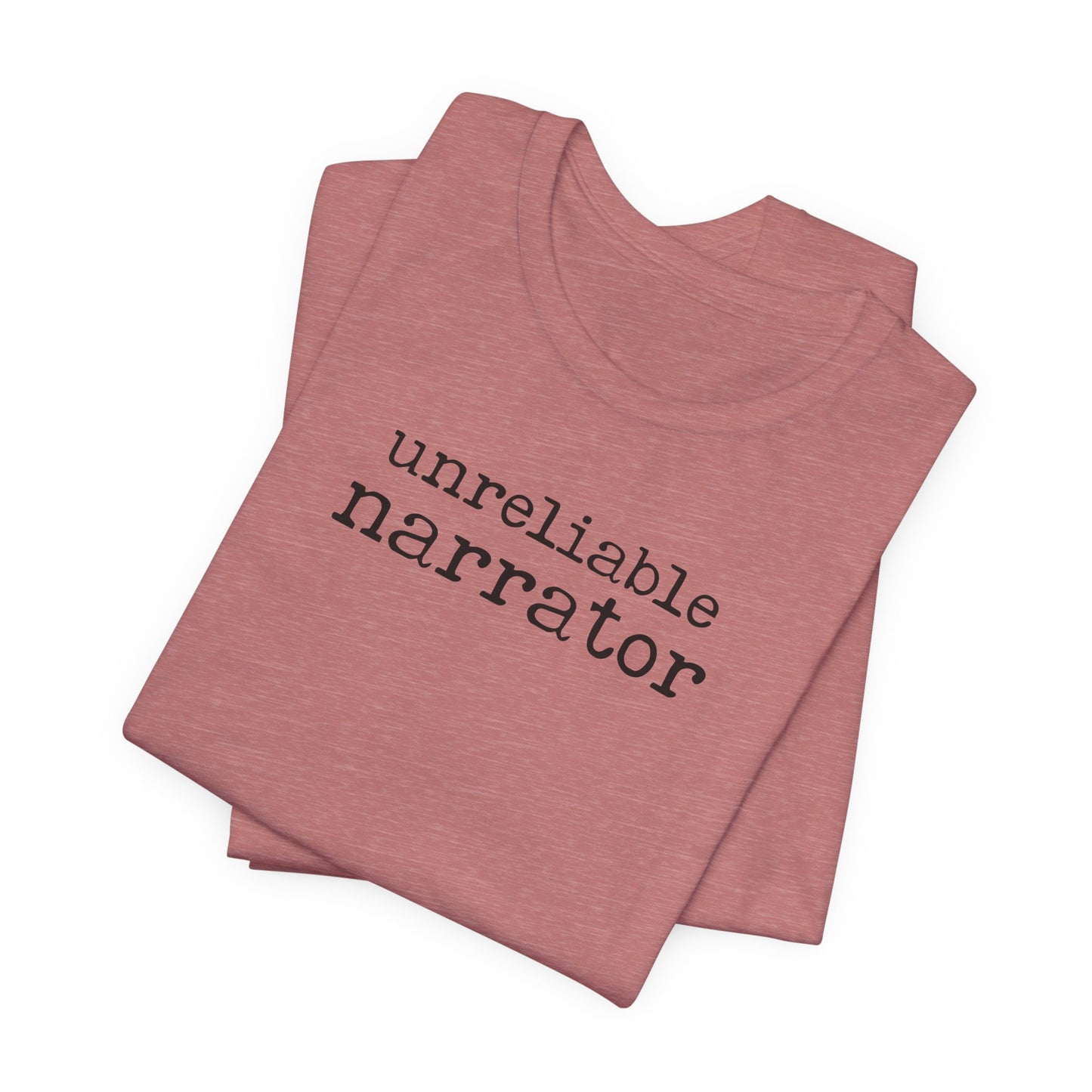 Unreliable Narrator Tshirt