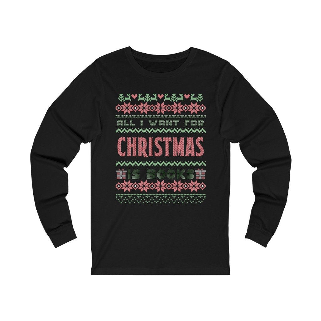 Bookish Christmas Ugly Christmas Sweater Tshirt for Librarian Bookish Friend Christmas Gift Funny Nerdy Tee for Teacher Reader Cute Holiday
