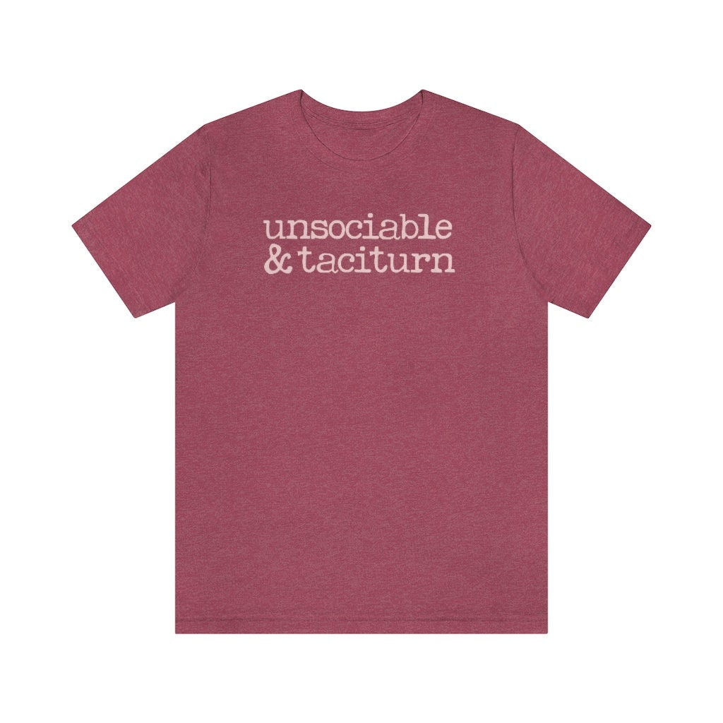 Unsociable and Taciturn Pride and Prejudice Quote for Austenite Mr Darcy Tshirt for Introvert Unisex Jersey Short Sleeve Tee