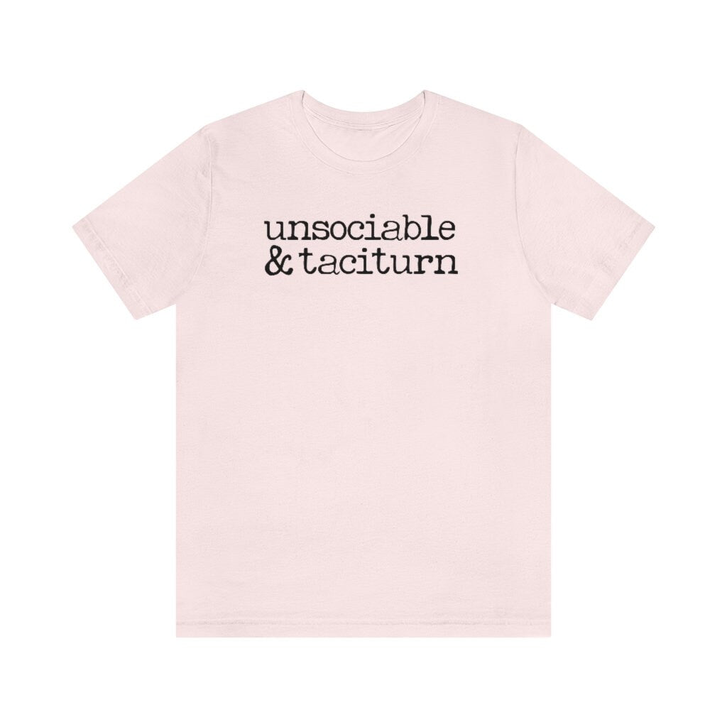 Unsociable and Taciturn Pride and Prejudice Quote for Austenite Mr Darcy Tshirt for Introvert Unisex Jersey Short Sleeve Tee
