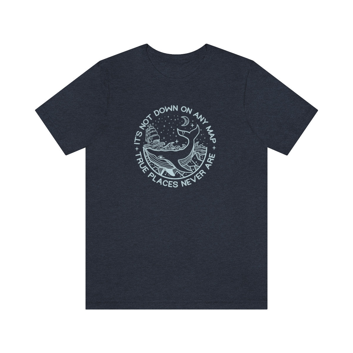 True Places Never Are The Whale Moby Dick Classic Literature Herman Melville Unisex Jersey Short Sleeve Tee The Whale Book Quote Adventure