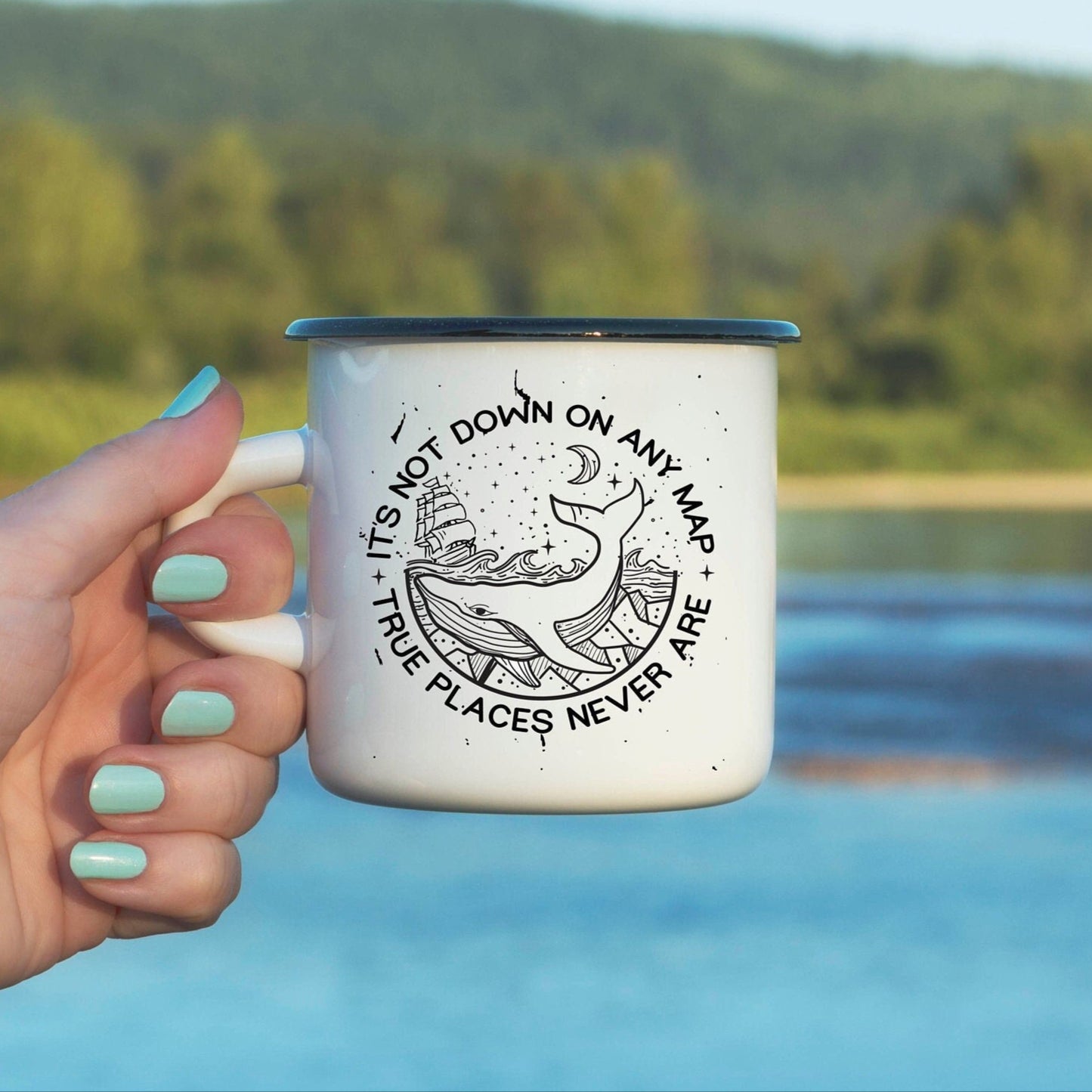 Bookish Wanderlust Campfire Mug Adventure Quote Hiking Campfire Mug Moby Dick Herman Mellville It's Not on Any Map True Places Never Are