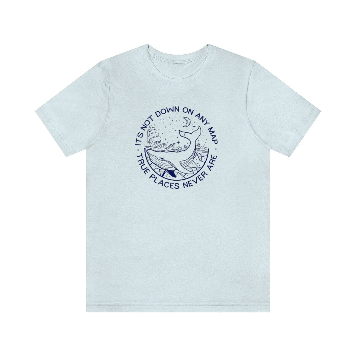 True Places Never Are The Whale Moby Dick Classic Literature Herman Melville Unisex Jersey Short Sleeve Tee The Whale Book Quote Adventure