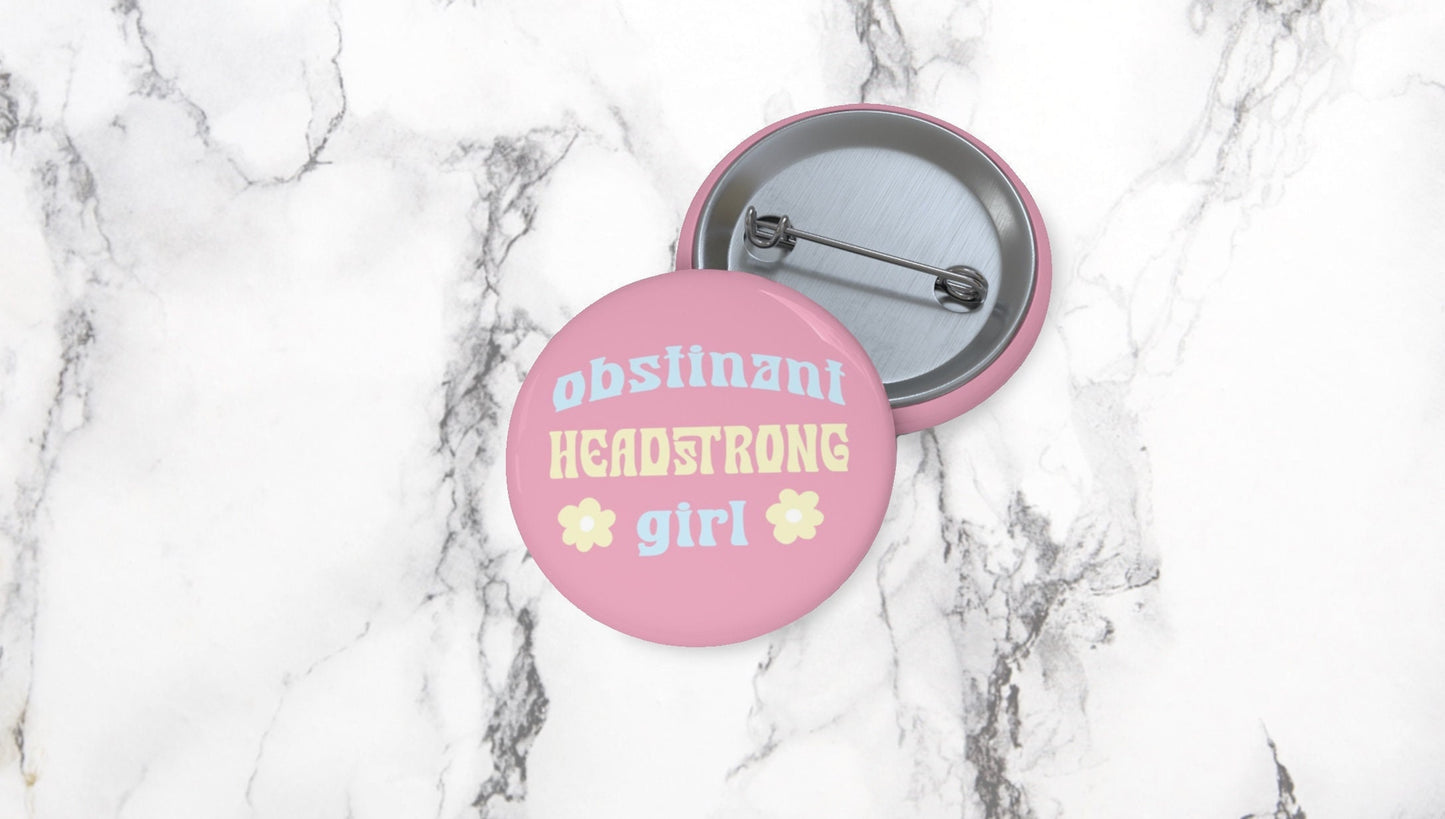 Obstinate Headstrong Girl Bookish Pin