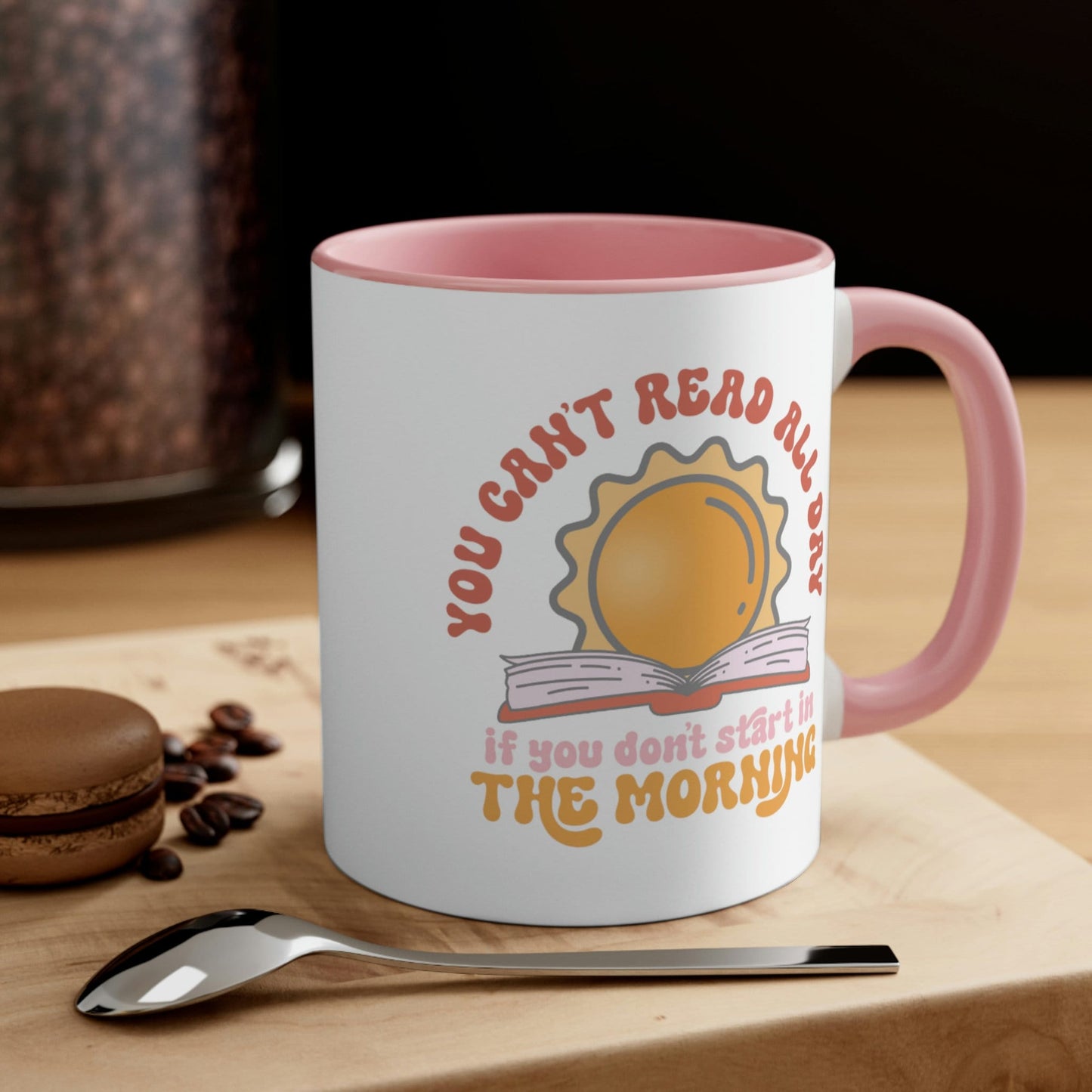 You Can't Read All Day If You Don't Start in the Morning Cute Retro Vintage Style Coffee Mug Tea It's a Good Reada Book All Day Coffee Mug