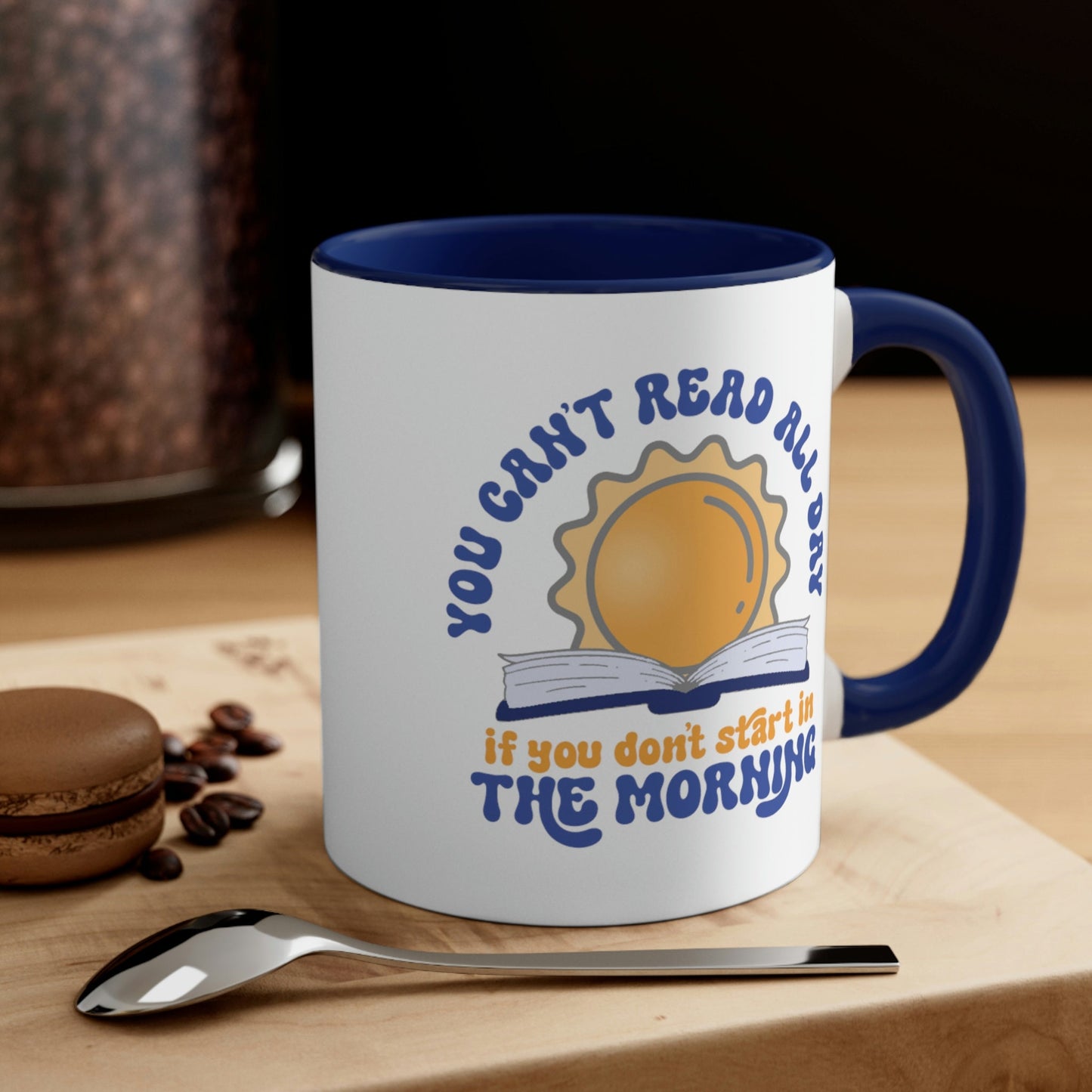 You Can't Read All Day If You Don't Start in the Morning Cute Retro Vintage Style Coffee Mug Tea It's a Good Reada Book All Day Coffee Mug