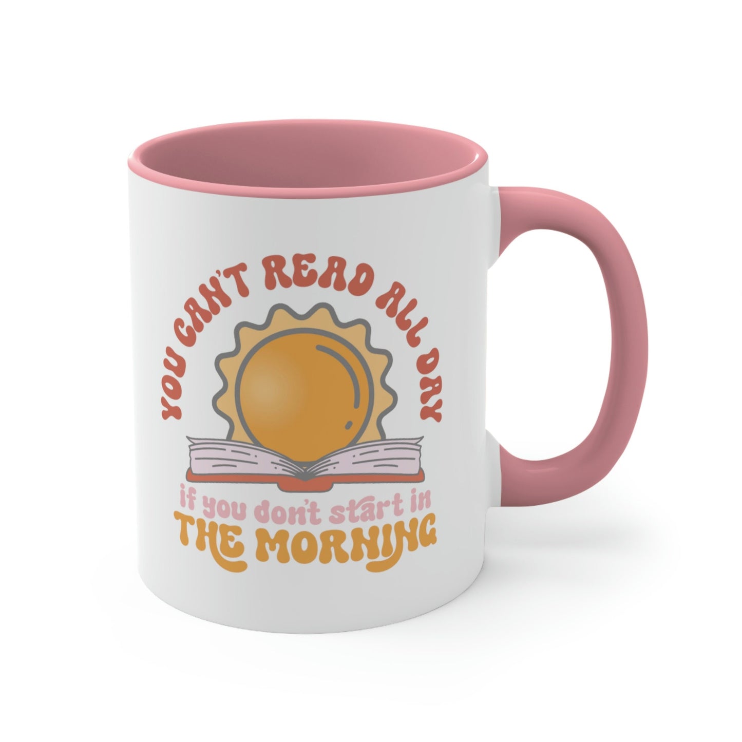 You Can't Read All Day If You Don't Start in the Morning Cute Retro Vintage Style Coffee Mug Tea It's a Good Reada Book All Day Coffee Mug