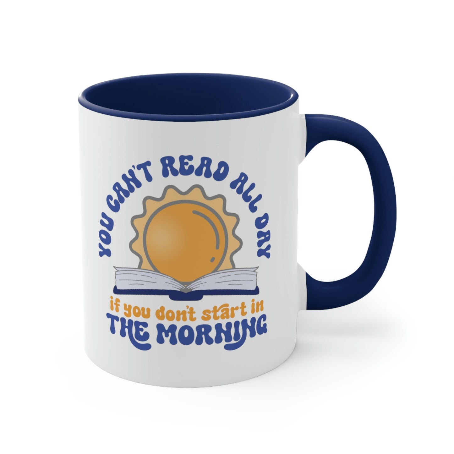 You Can't Read All Day If You Don't Start in the Morning Cute Retro Vintage Style Coffee Mug Tea It's a Good Reada Book All Day Coffee Mug