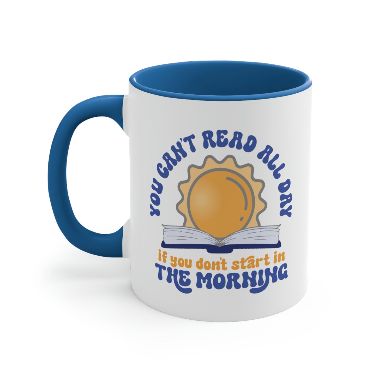 You Can't Read All Day If You Don't Start in the Morning Cute Retro Vintage Style Coffee Mug Tea It's a Good Reada Book All Day Coffee Mug