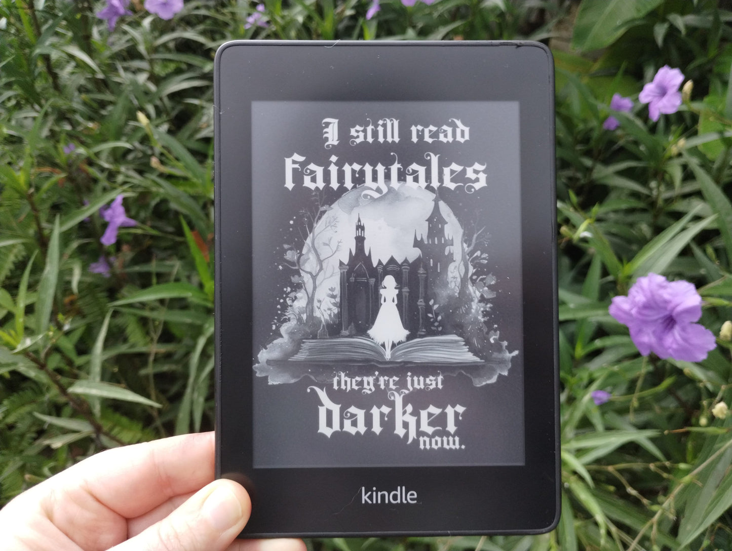 I Still Read Fairytales They're Just Darker Spicy Romance Reader Lock Screen for use w Kindle EReader Custom Book Cover Bookstagram Bookish