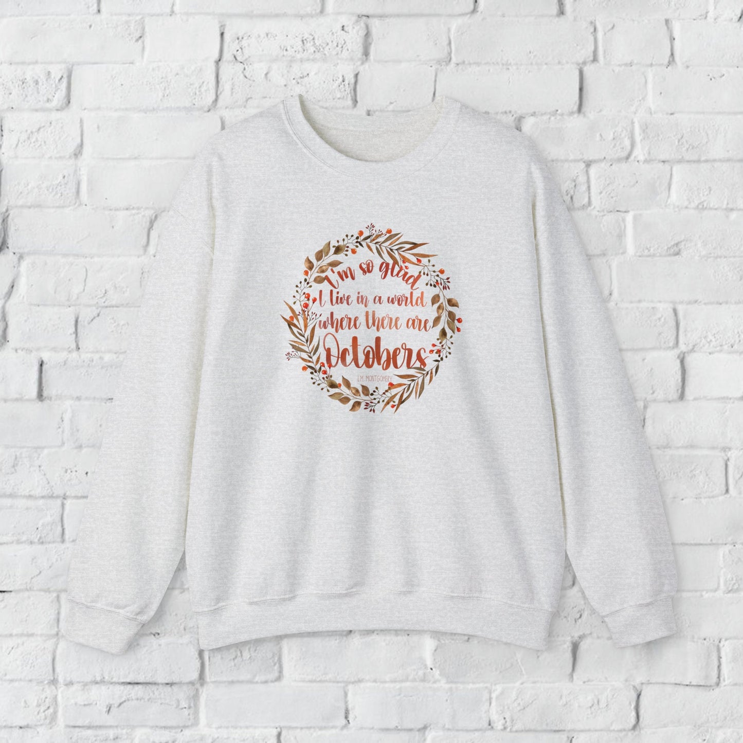 I'm So Glad I Live in a World Where There Are Octobers Fall Bookish Sweatshirt Autumn Reader Teacher Sweat shirt