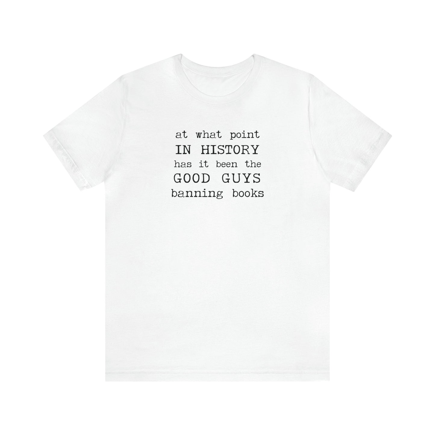 At What Point in History Was It The Good Guys Banning Books Anti Censorship Banned Books Week Librarian Teacher Literary