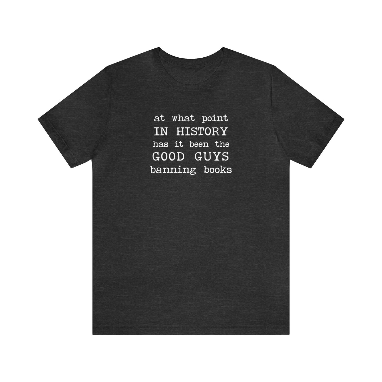 At What Point in History Was It The Good Guys Banning Books Anti Censorship Banned Books Week Librarian Teacher Literary