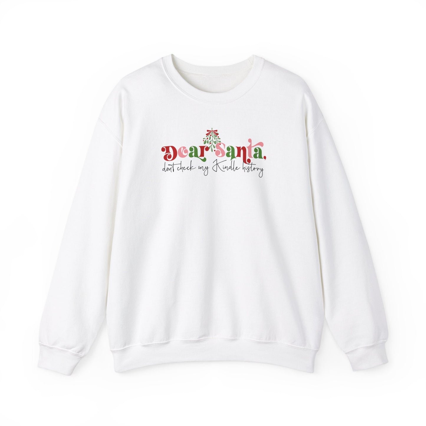 Dear Santa Don't Check My Kindle History Cute Bookish Christmas Sweatshirt Sweater for Smut Reader Book Club Christmas Party Shirt