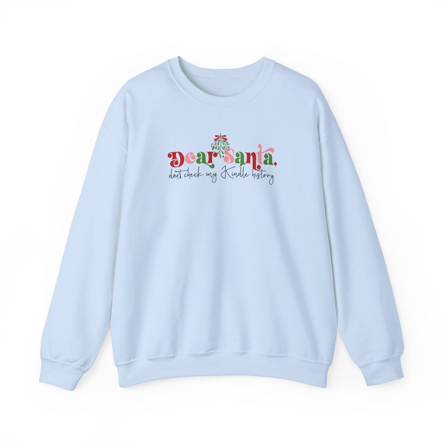 Dear Santa Don't Check My Kindle History Cute Bookish Christmas Sweatshirt Sweater for Smut Reader Book Club Christmas Party Shirt