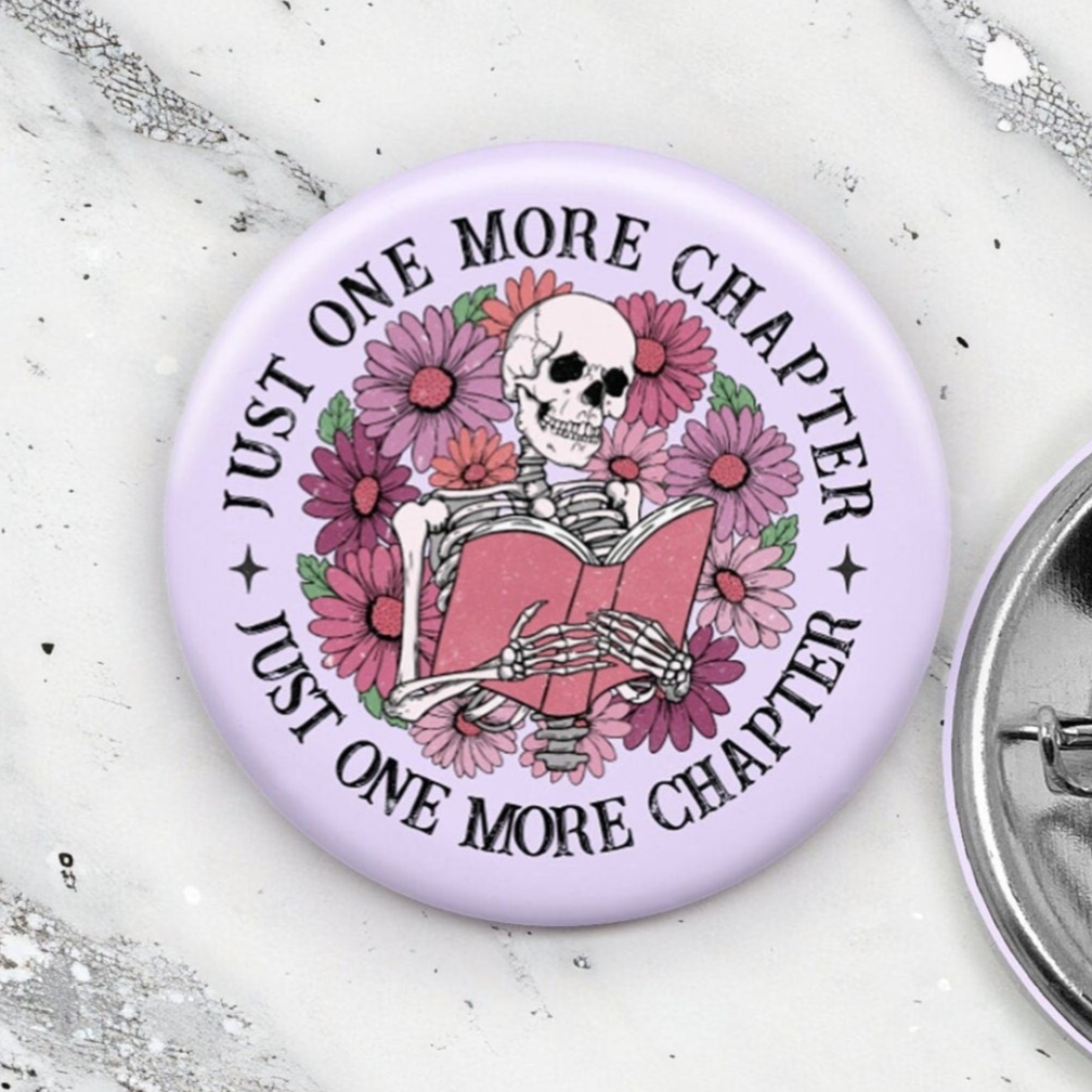Just One More Chapter Bookish Skeleton Pin Button