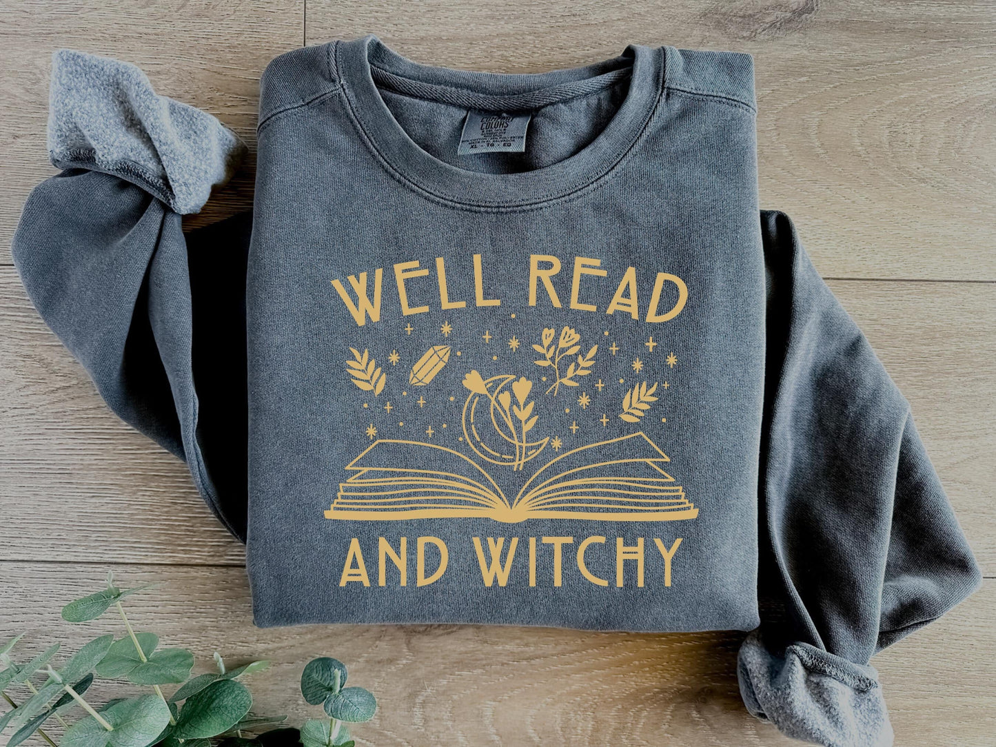Well Read and Witcht Unisex Garment-Dyed Sweatshirt Bookish