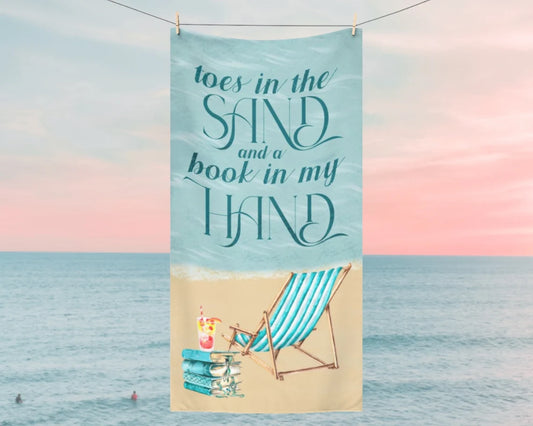Toes in the Sand and a Book In My Hand Beach Towel