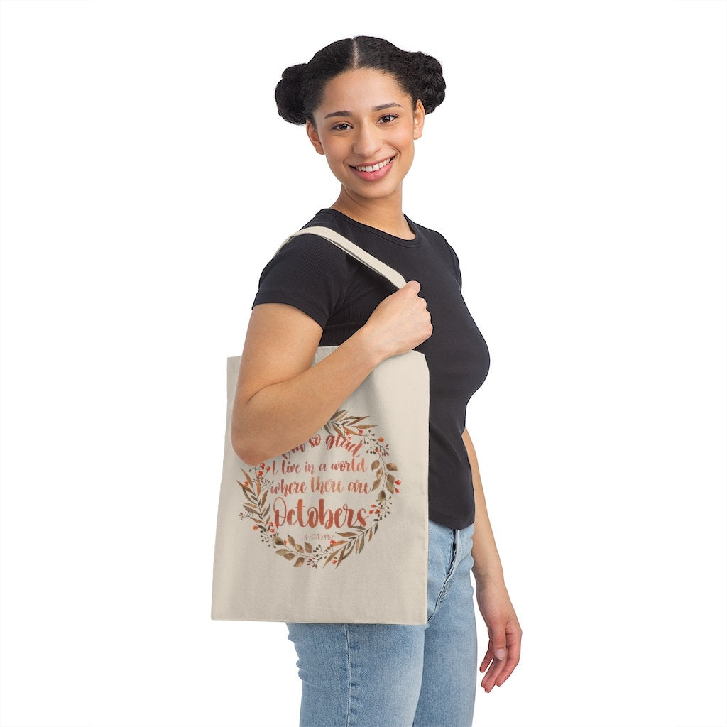 I'm So Glad I Live In A World Where There Are Octobers L. M. Montgomery Quote Anne Green Gables Bookish Tote Fall Library Bag for Readers