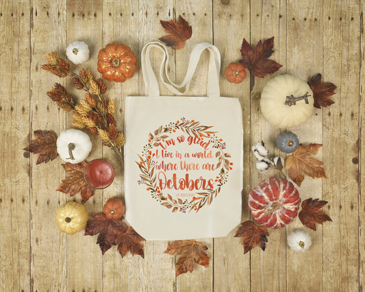 I'm So Glad I Live In A World Where There Are Octobers L. M. Montgomery Quote Anne Green Gables Bookish Tote Fall Library Bag for Readers