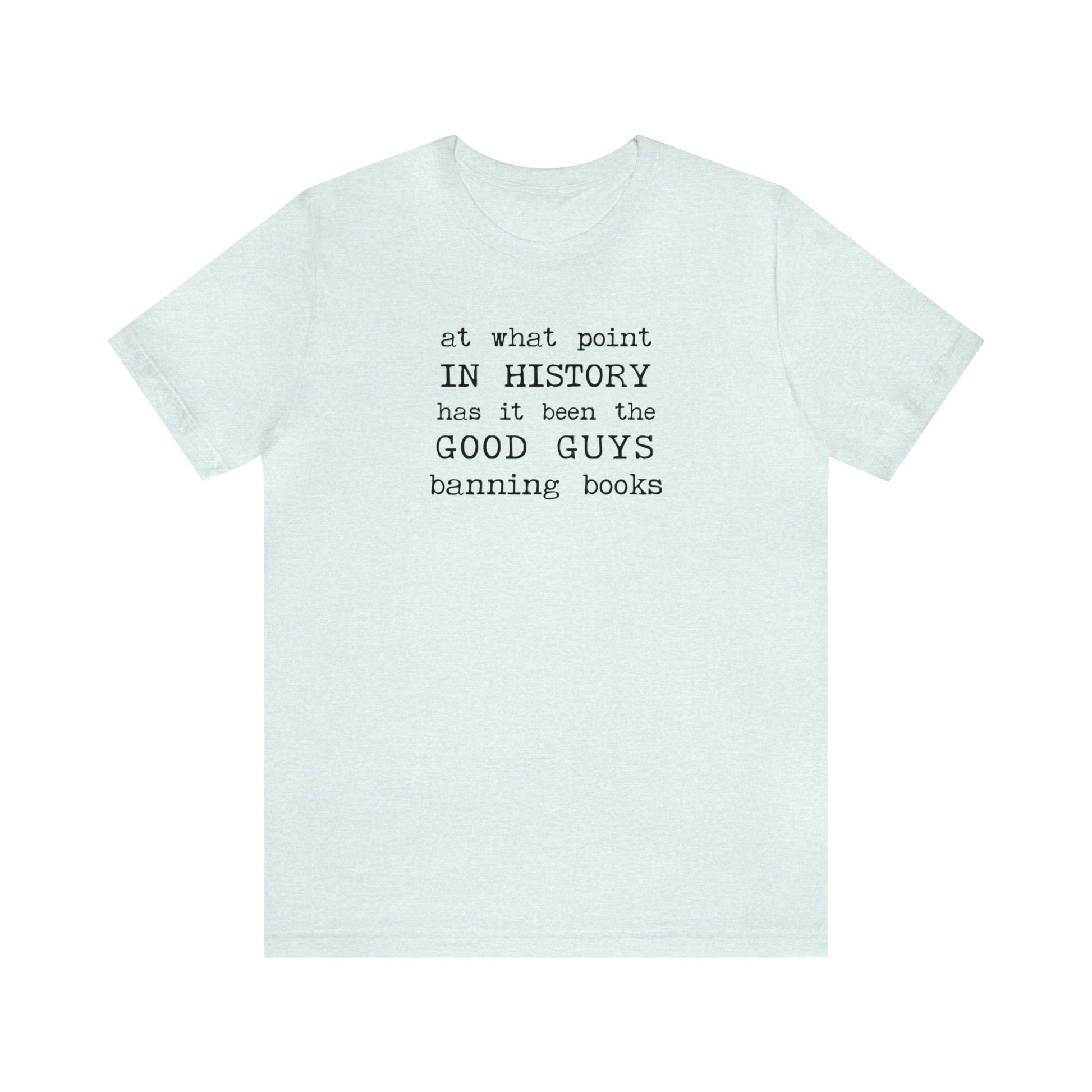At What Point in History Was It The Good Guys Banning Books Anti Censorship Banned Books Week Librarian Teacher Literary