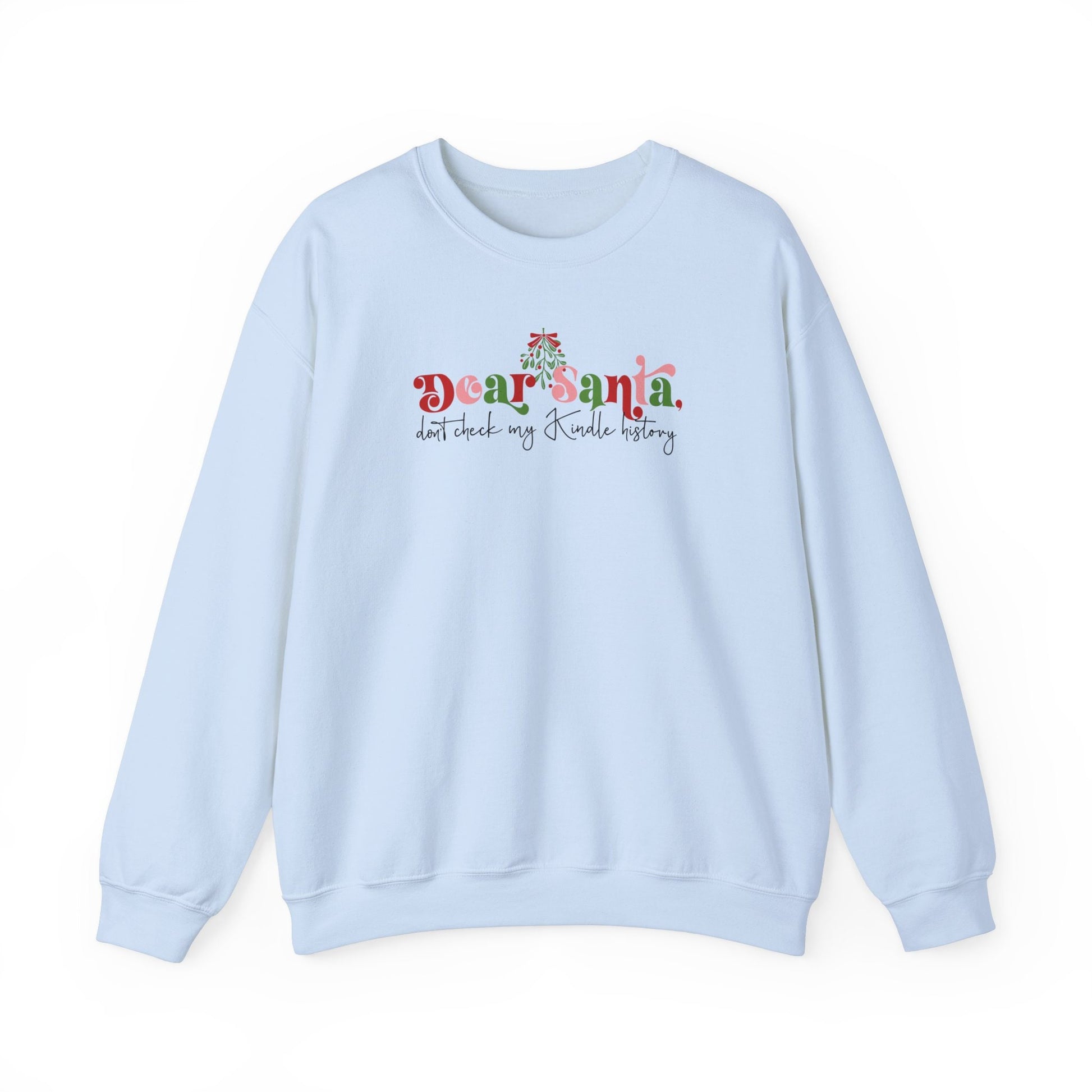 Dear Santa Don't Check My Kindle History Cute Bookish Christmas Sweatshirt Sweater for Smut Reader Book Club Christmas Party Shirt
